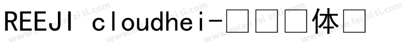 REEJI cloudhei字体转换